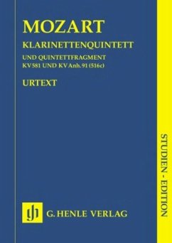 Klarinettenquintett A-Dur KV 581 und Fragment KV Anh. 91 (516c), Klarinette, 2 Violinen, Viola und Violoncello, Partitur - Wolfgang Amadeus Mozart - Klarinettenquintett A-dur KV 581 und Fragment KV Anh. 91 (516c)