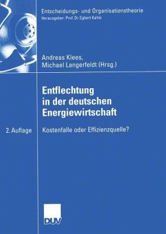 Entflechtung in der deutschen Energiewirtschaft - Klees, Andreas / Langerfeldt, Michael (Hgg.)