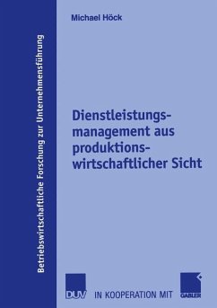 Dienstleistungsmanagement aus produktionswirtschaftlicher Sicht - Höck, Michael