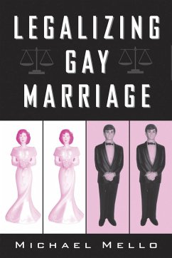 Legalizing Gay Marriage: Vermont and the National Debate - Mello, Michael