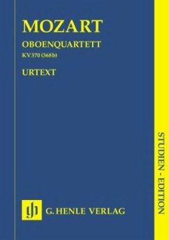 Oboenquartett F-Dur KV 370 (368b), Oboe, Violine, Viola und Violoncello, Partitur - Wolfgang Amadeus Mozart - Oboenquartett F-dur KV 370 (368b)