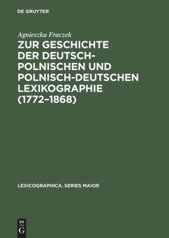 Zur Geschichte der deutsch-polnischen und polnisch-deutschen Lexikographie (1772¿1868) - Fraczek, Agnieszka