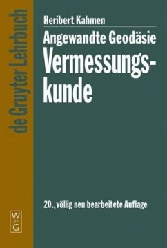 Angewandte Geodäsie: Vermessungskunde - Kahmen, Heribert
