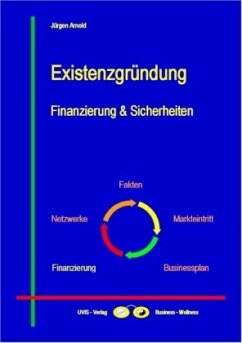 Existenzgründung - Finanzierung & Sicherheiten - Arnold, Jürgen