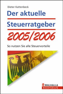 Der aktuelle Steuerratgeber 2005/2006: So nutzen Sie alle Steuervorteile - Dieter, Kattenbeck