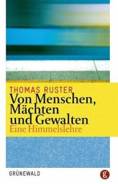 Von Menschen, Mächten und Gewalten - Ruster, Thomas