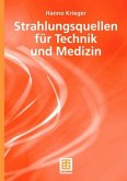 Strahlungsquellen für Technik und Medizin