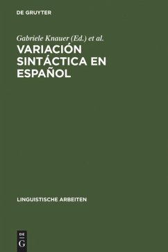 Variación sintáctica en español - Knauer, Gabriele / Bellosta von Colbe, Valeriano (Hgg.)