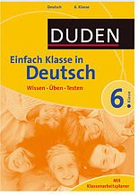 Duden - Einfach klasse in - Deutsch 6. Klasse - Ising-Richter, Annegret; Richter, Hans-Jörg; Schulenberg, Wencke