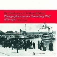 Der Bodensee in frühen Bildern - Klöckler, Jürgen; Fromm, Norbert