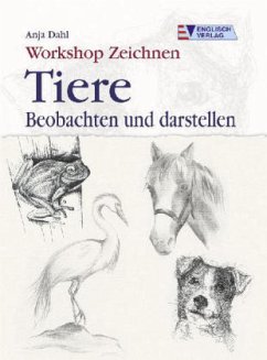 Workshop Zeichnen, Tiere beobachten und darstellen - Dahl, Anja