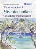Workshop Aquarell, Mischtechniken