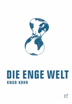 Die enge Welt - Kohr, Knud