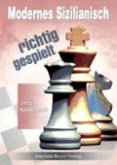 Modernes Sizilianisch - richtig gespielt