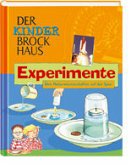 Der Kinder Brockhaus Experimente - Den Naturwissenschaften auf der Spur