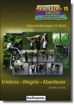Erlebnis - Wagnis - Abenteuer - Scholz, Martin