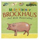 Mein kleiner Brockhaus - Auf dem Bauernhof Mein kleiner Brockhaus - Auf dem Bauernhof