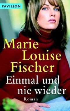 Einmal und nie wieder - Fischer, Marie L.