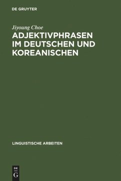Adjektivphrasen im Deutschen und Koreanischen - Choe, Jiyoung