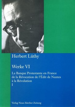 Herbert Lüthy, Werkausgabe, Werke VI / Werke Bd.6, Tl.1 - Lüthy, Herbert