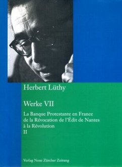 Herbert Lüthy, Werkausgabe, Werke VII / Werke 7, Tl.2 - Lüthy, Herbert