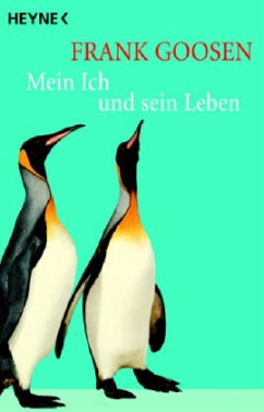 Mein Ich und sein Leben - Goosen, Frank