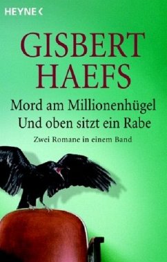 Mord am Millionenhügel. Und oben sitzt ein Rabe - Haefs, Gisbert