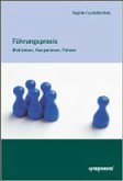 Führungspraxis - Motivieren, Kooperieren, Führen, CD-ROM Führungspraxis - Motivieren, Kooperieren, Führen, CD-ROM