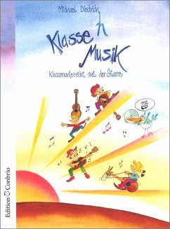 Klasse(n) Musik - Schülerheft - Diedrich, Michael