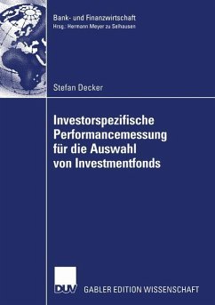 Investorspezifische Performancemessung für die Auswahl von Investmentfonds - Decker, Stefan