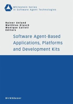 Software Agent-Based Applications, Platforms and Development Kits - Unland, Rainer / Calisti, Monique / Klusch, Matthias (eds.)