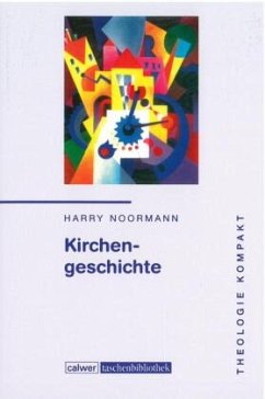 Theologie kompakt: Kirchengeschichte - Noormann, Harry