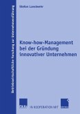 Know-how-Management bei der Gründung innovativer Unternehmen
