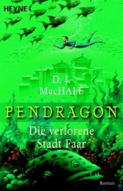 Pendragon, Die verlorene Stadt Faar - MacHale, D. J.