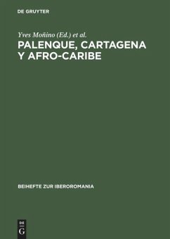 Palenque, Cartagena y Afro-Caribe - Moñino, Yves / Schwegler, Armin (Hgg.)