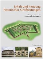 Cover Erhalt und Nutzung historischer Großfestungen