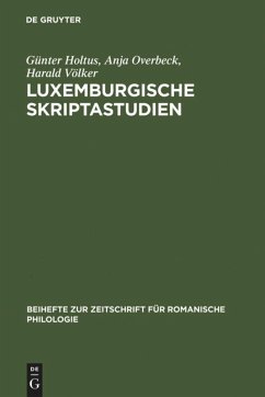 Luxemburgische Skriptastudien - Holtus, Günter;Overbeck, Anja;Völker, Harald