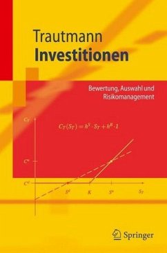 Investitionen Bewertung, Auswahl und Risikomanagement - Trautmann, Siegfried