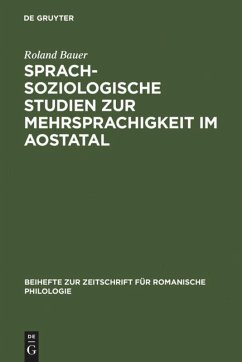 Sprachsoziologische Studien zur Mehrsprachigkeit im Aostatal - Bauer, Roland