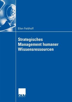 Strategisches Management humaner Wissensressourcen - Feldhoff, Ellen