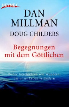 Begegnungen mit dem Göttlichen - Millman, Dan; Childers, Doug