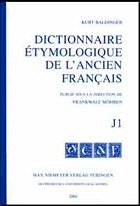Dictionnaire etymologique de l' ancien francais (DEAF) / Dictionnaire étymologique de l'ancien français (DEAF). Buchstabe J-K Fasc 1, Fasc.J 1