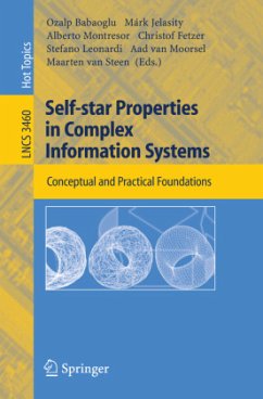 Self-star Properties in Complex Information Systems - Babaoglu, Ozalp / Jelasity, Márk / Montresor, Alberto / Fetzer, Christof / Leonardi, Stefano / van Moorsel, Aad / van Steen, Maarten (eds.)