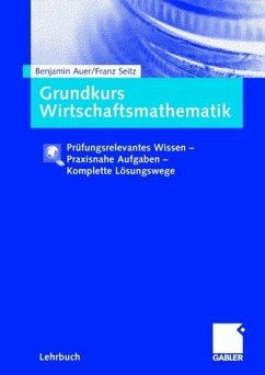 Grundlagen der Wirtschaftsmathematik - Seitz, Franz / Auer, Benjamin