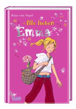 Alle lieben Emma / Emma Bd.1 - Vogel, Maja von