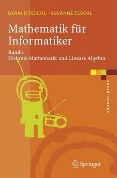Mathematik für Informatiker. Band 1 Diskrete Mathematik und lineare Algebra - Teschl, Gerald; Teschl, Susanne