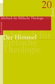 Der Himmel / Jahrbuch für Biblische Theologie (JBTh) Bd.20