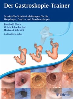 Der Gastroskopie-Trainer - Block, Berthold; Schachschal, Guido; Schmidt, Hartmut