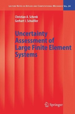 Uncertainty Assessment of Large Finite Element Systems - Schenk, Christian A.;Schuëller, Gerhart I.