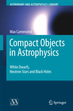Compact Objects in Astrophysics - Camenzind, Max
